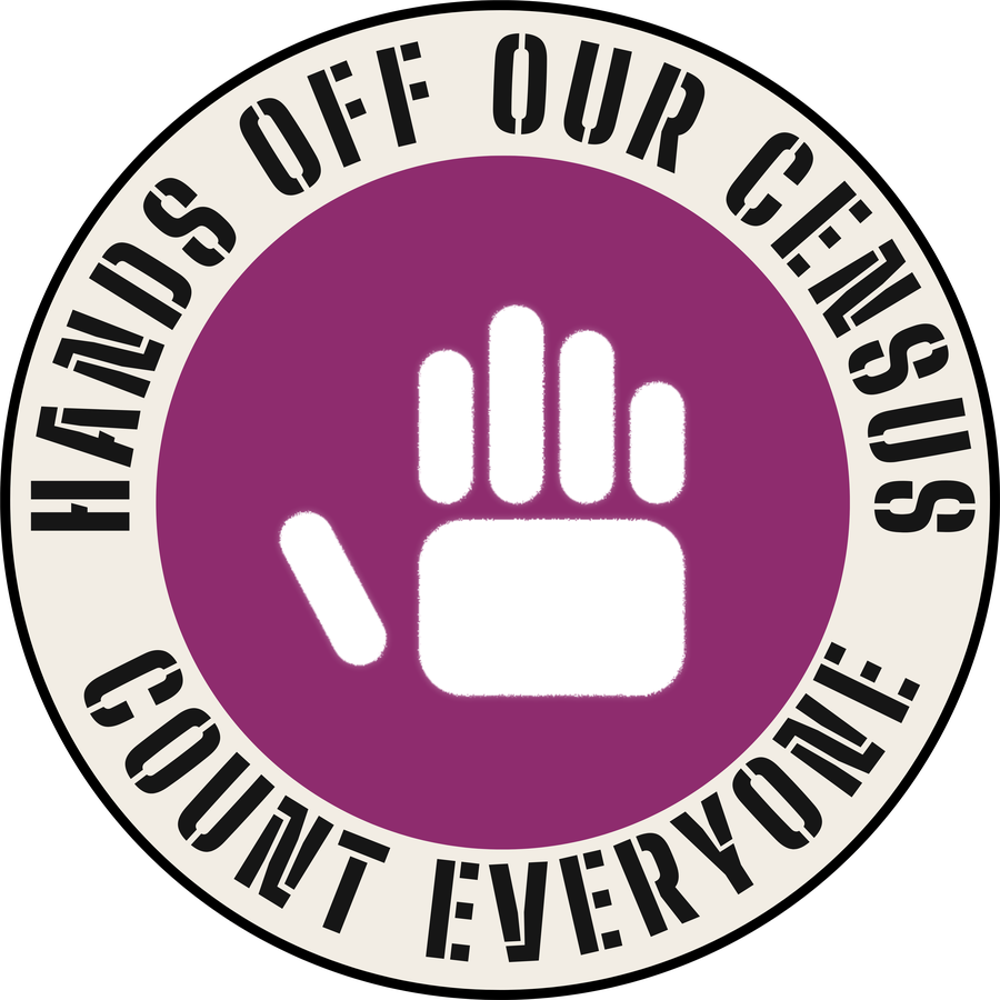 Round sticker: a white stenciled hand on a plum circle, ringed by the words Hands off our census, Count everyone.